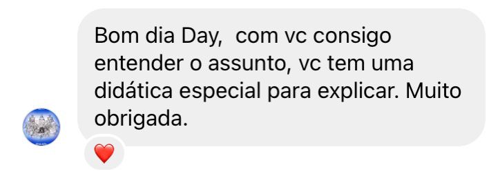 Depoimento de aluna: "com você consigo entender o assunto, você tem uma didática especial para explicar".